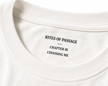 CHAPTER III: CHOOSING ME TEE